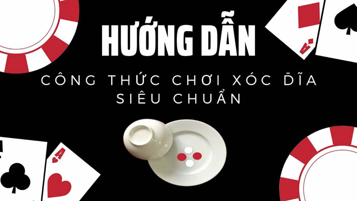 Quy luật chơi xóc đĩa - Công thức xóc đĩa siêu chuẩn, chơi là thắng lớn