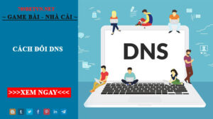 Hướng Dẫn Cách Đổi DNS Vào 789bet Chi Tiết Và Nhanh Nhất