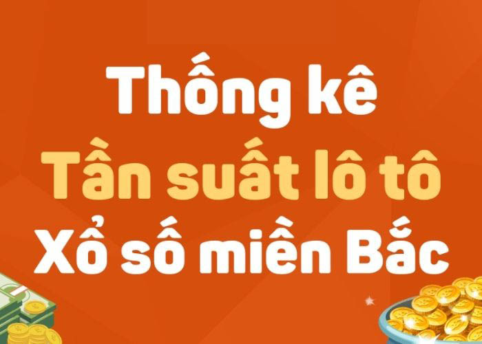 Thống kê tần suất lô tô xổ số miền Bắc- Khái quát chi tiết về phương pháp thống kê tần suất lô đề XSMB