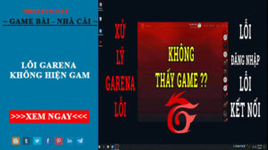 Nguyên Nhân Và Cách Khắc Phục Lỗi Garena Không Hiện Game